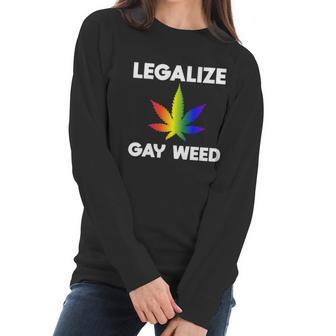 Legalize Gay Weed Rainbow Pride Flag Lgbtq Cool Lgbt Gift Graphic Design Printed Casual Daily Basic Women Long Sleeve Tshirt | Favorety DE