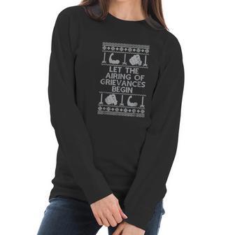 Let The Airing Of The Grievances Begin Non Christmas Women Long Sleeve Tshirt | Favorety