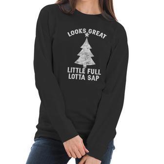 Little Full Lotta Sap Tee Christmas Vacation Santa Women Long Sleeve Tshirt | Favorety CA