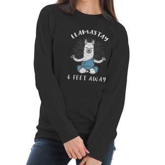 Llamastay 6 Feet Away Funny Llama Social Distancing Humour Women Long Sleeve Tshirt | Favorety UK