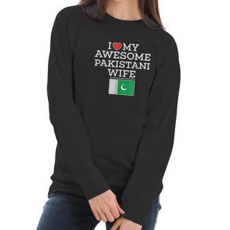 I Love My Awesome Pakistani Wife Flag Heart For Husband Women Long Sleeve Tshirt | Favorety UK