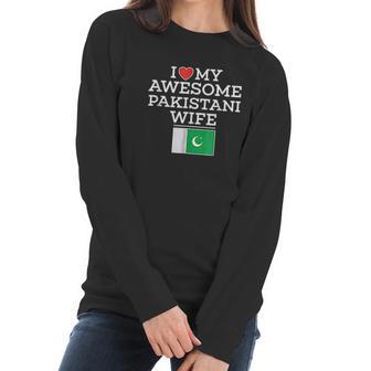 I Love My Awesome Pakistani Wife Flag Heart Women Long Sleeve Tshirt | Favorety