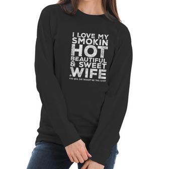 I Love My Smokin Hot Wife | Funny Gift For Husband Women Long Sleeve Tshirt | Favorety UK