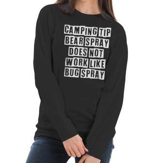 Lovely Funny Cool Sarcastic Camping Tip Bear Spray Does Not Women Long Sleeve Tshirt | Favorety