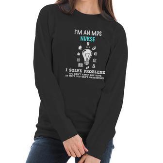 I Am An Mds Nurse Funny Nursing Gifts Women Long Sleeve Tshirt | Favorety UK