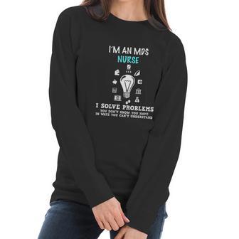 Im An Mds Nurse Student Gift Nursing School Medical Women Long Sleeve Tshirt | Favorety