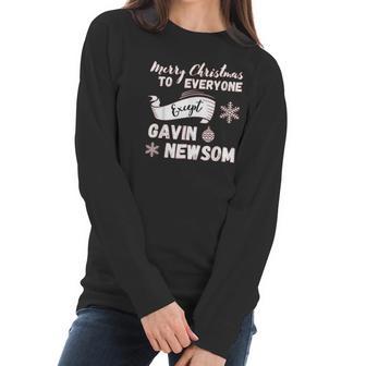 Merry Christmas Everyone Except Gavin Newsom Recall Newsom Women Long Sleeve Tshirt | Favorety CA