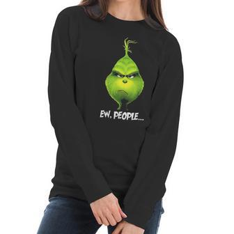 Merry Christmas Grinch Ew People Funny The Grinch Women Long Sleeve Tshirt | Favorety AU