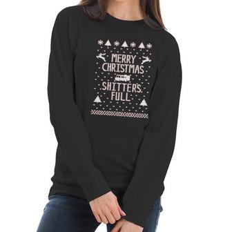 Merry Christmas Shitters Full Funny Women Long Sleeve Tshirt | Favorety UK