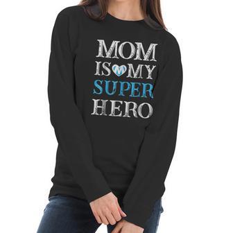 Mom Is My Superhero Mothers Day Women Long Sleeve Tshirt | Favorety