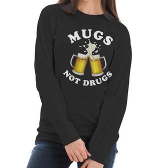 Mugs Not Drugs Funny St Patricks Day Beer Women Long Sleeve Tshirt | Favorety UK