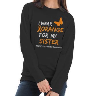 Multiple Sclerosis Awareness I Wear Orange For My Sister Women Long Sleeve Tshirt | Favorety