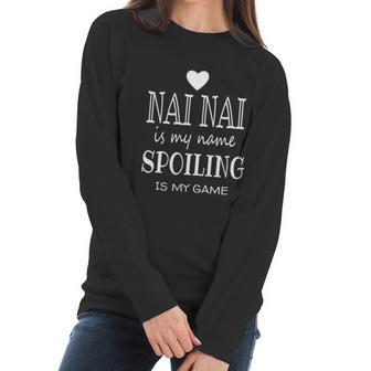 Nai Nai Is My Name Funny Graphic For Nai Nai Grandma Funny Gift Funny Gift Women Long Sleeve Tshirt | Favorety DE