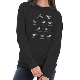 Nice Tits Funny Bird Watching Christmas Gift Birder Women Long Sleeve Tshirt | Favorety UK