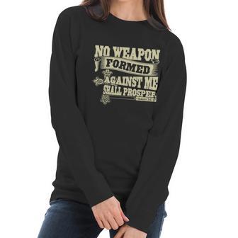 No Weapon Formed Against Me Shall Prosper Christian T-Shirt Women Long Sleeve Tshirt | Favorety CA