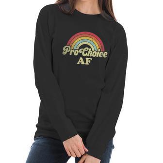 Pro Choice Af Pro Abortion Rainbow Feminist Retro Vintage Women Long Sleeve Tshirt | Favorety CA