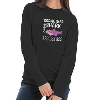 Proud Godmother Shark Doo Doo Doo Women Long Sleeve Tshirt | Favorety CA