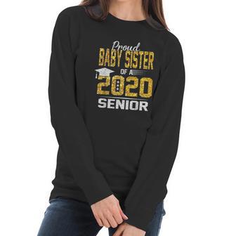 Proud Lil Baby Sister Of A 2020 Senior Women Long Sleeve Tshirt | Favorety DE