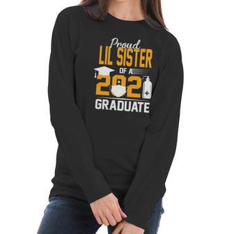 Proud Lil Sister Of A 2021 Graduate Face Mask Hand Sanitizer Women Long Sleeve Tshirt | Favorety DE