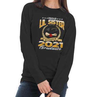 Proud Lil Sister Of A Class Of 2021 Graduate Women Long Sleeve Tshirt | Favorety CA