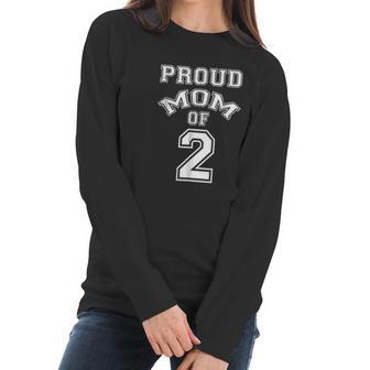 Proud Mom Of 2 Mothers Day Gift Women Long Sleeve Tshirt | Favorety