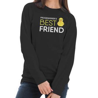 Rubber Duck Programmers Best Friend Funny Coder Women Long Sleeve Tshirt | Favorety