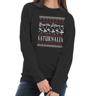 Saturnalia T Shirt Keep Saturn Ugly Christmas Sweater Znw Women Long Sleeve Tshirt | Favorety