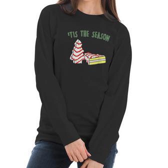 The Season Little Debbie Inspired Christmas Tree Snack Cake Women Long Sleeve Tshirt | Favorety CA