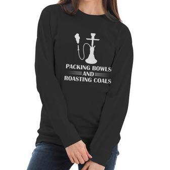 Shisha Packing Bowls & Roasting Coals Women Long Sleeve Tshirt | Favorety