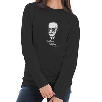 Sigmund Freud Your Mom Women Long Sleeve Tshirt | Favorety DE