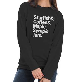 Starfish Coffee Maple Syrup Jam Prince Women Long Sleeve Tshirt | Favorety UK