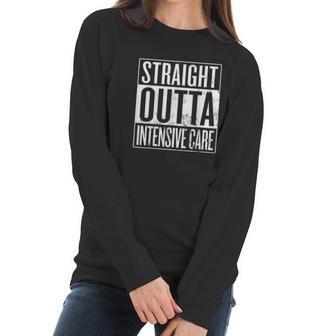 Straight Outta Intensive Care Icu Registered Nurse Women Long Sleeve Tshirt | Favorety