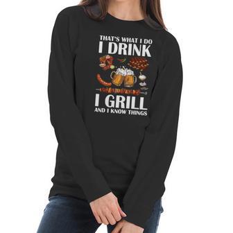 That’S What I Do I Drink Beer I Girll And I Know Things Shirtc Women Long Sleeve Tshirt | Favorety CA