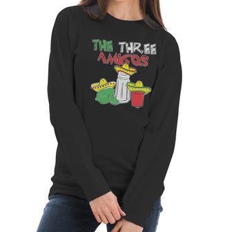 The Three Amigos Cinco De Mayo Tequila Women Long Sleeve Tshirt | Favorety AU