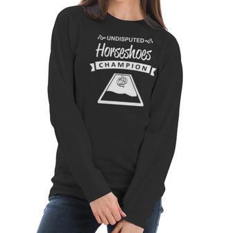 Undisputed Horseshoes Champion Women Long Sleeve Tshirt | Favorety CA