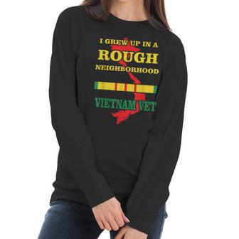 Vietnam Veteran - I Grew Up In A Rough Neighborhood Men Women T-Shirt Graphic Print Casual Unisex Tee Women Long Sleeve Tshirt | Favorety CA