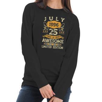 Vintage July 1996 25Th Birthday 25 Years Old Men Women Women Long Sleeve Tshirt | Favorety