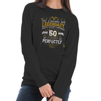 Vintage Legendary 50 Years Old Aged Perfectly 50Th Birtday Women Long Sleeve Tshirt | Favorety CA