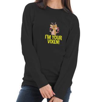 Im Your Vixen Reindeer Christmas Women Long Sleeve Tshirt | Favorety AU