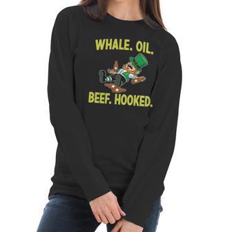 Whale Oil Beef Hooked Funny St Patricks Day Women Long Sleeve Tshirt | Favorety