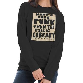 What’S-More-Punk-Than-The-Public-Library Librarian Men Women T-Shirt Graphic Print Casual Unisex Tee Women Long Sleeve Tshirt | Favorety UK