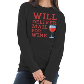 Will Deliver Mail For Wine Postal Mailwoman Postwoman Women Long Sleeve Tshirt | Favorety