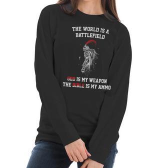 The World Is A Battlefield God Is My Weapon Women Long Sleeve Tshirt | Favorety DE