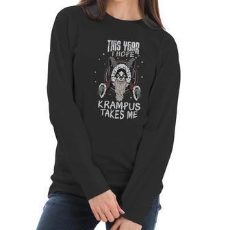 This Year I Hope Krampus Takes Me Christmas Halloween Demon Women Long Sleeve Tshirt | Favorety UK