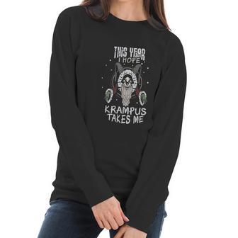 This Year I Hope Krampus Takes Me Christmas Women Long Sleeve Tshirt | Favorety