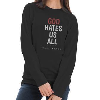 Zhang God Hates Us All Hank Moody Women Long Sleeve Tshirt | Favorety CA