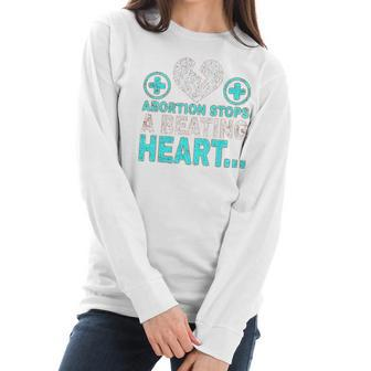 Abortion Stops Beating Heart Political Pro Life Politics Women Women Long Sleeve Tshirt | Favorety