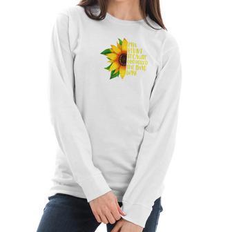 Womens I Am Blunt Because God Rolled Me That Way Sunflower Women Long Sleeve Tshirt | Favorety