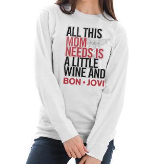 Bon Jovi Mom Needs Wine And Jovi Women Long Sleeve Tshirt | Favorety UK