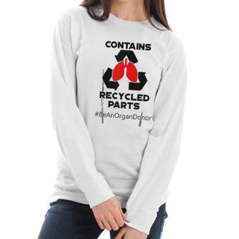 Contains Recycled Parts Lung Transplant Recipient Women Long Sleeve Tshirt | Favorety CA